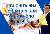 Sửa nhà có cần xin giấy phép không, trường hợp nào cần và không cần ?